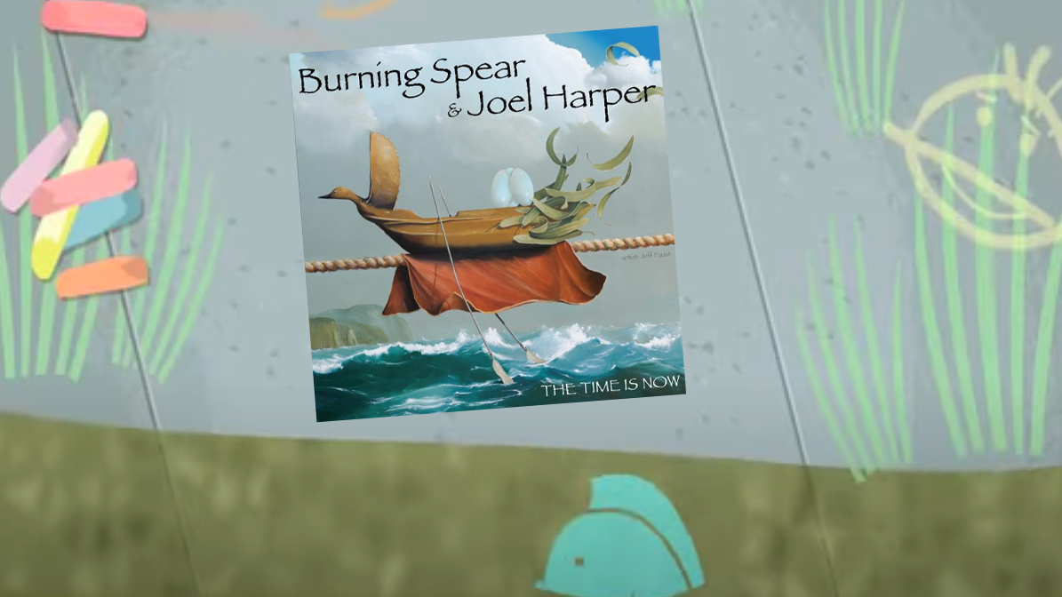Burning Spear & Joel Harper - The Time is Now [11/7/2011]