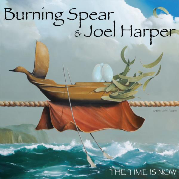 Burning Spear & Joel Harper - The Time is Now