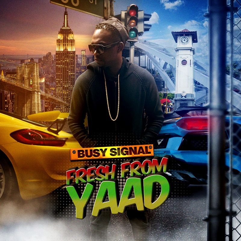 Busy Signal - Fresh from Yaad