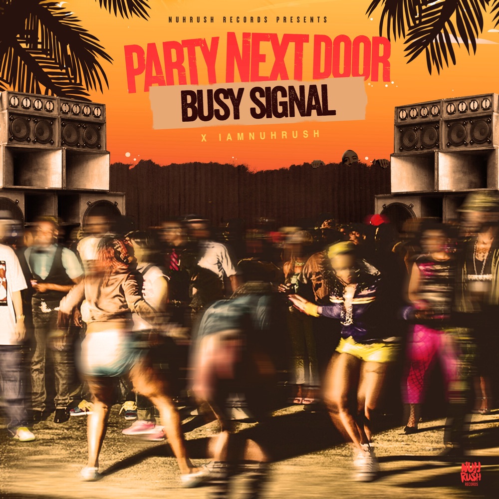 Busy Signal - Party Next Door
