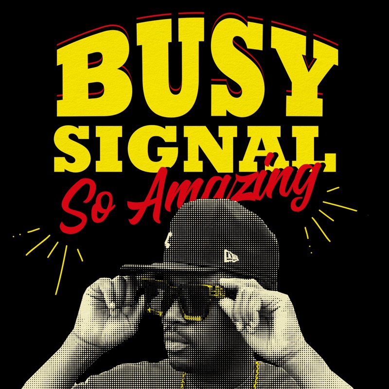 Busy Signal - So Amazing