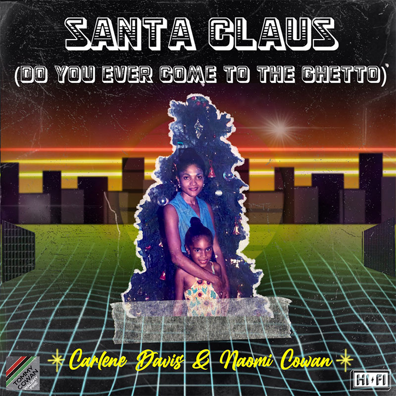Carlene Davis & Naomi Cowan - Santa Claus Do You Ever Come To The Ghetto
