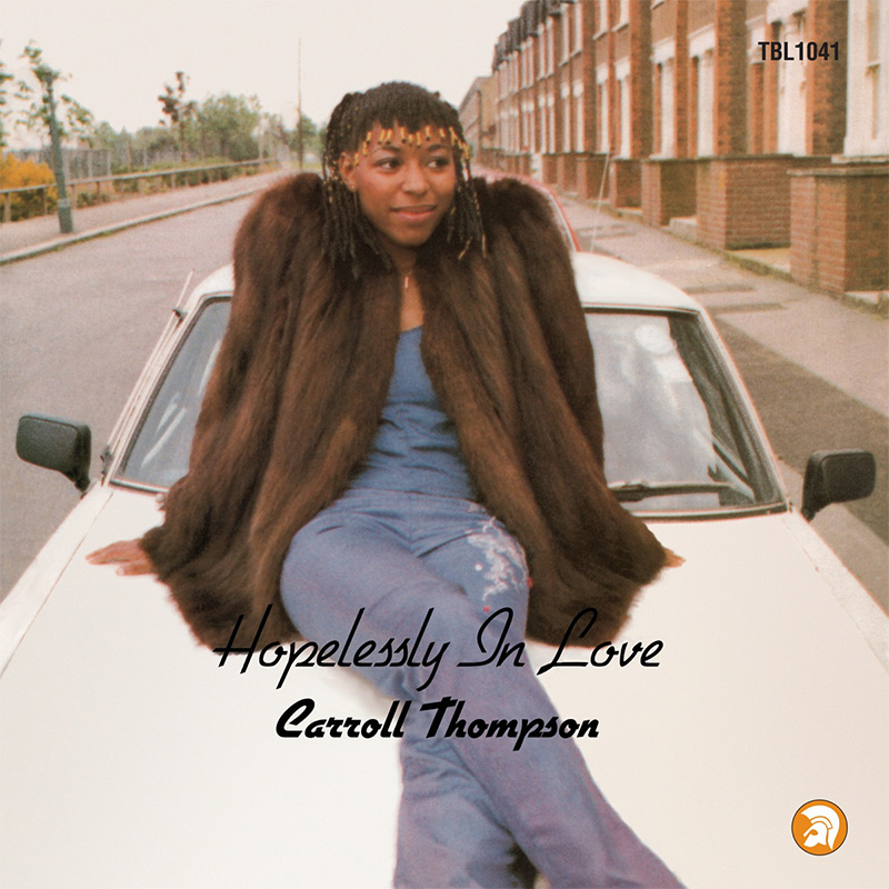 Carroll Thompson - Hopelessly In Love (40th Anniversary Expanded Edition)