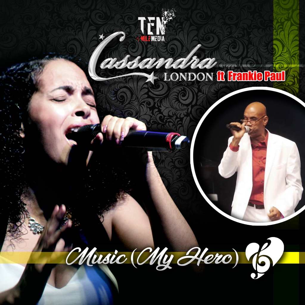 Cassandra London - Music (My Hero) feat. Frankie Paul
