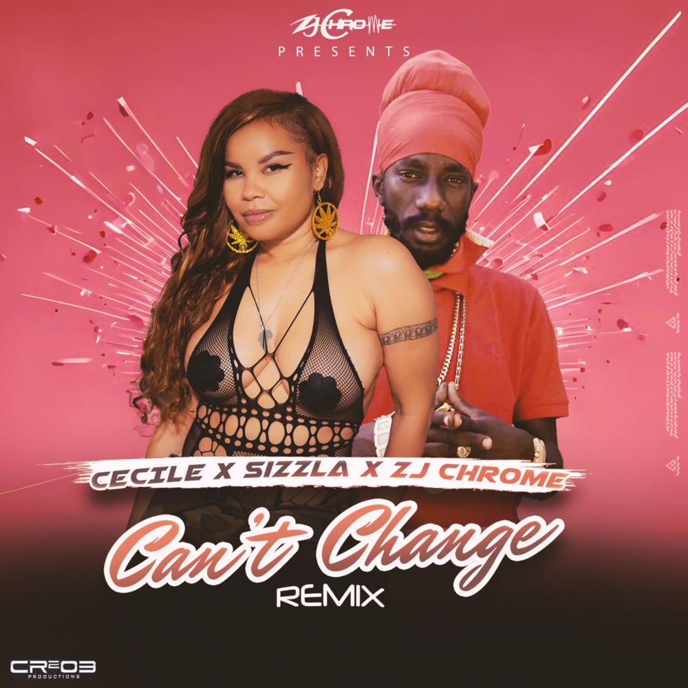 Release: Ce'Cile x Sizzla - Can't Change (Remix)