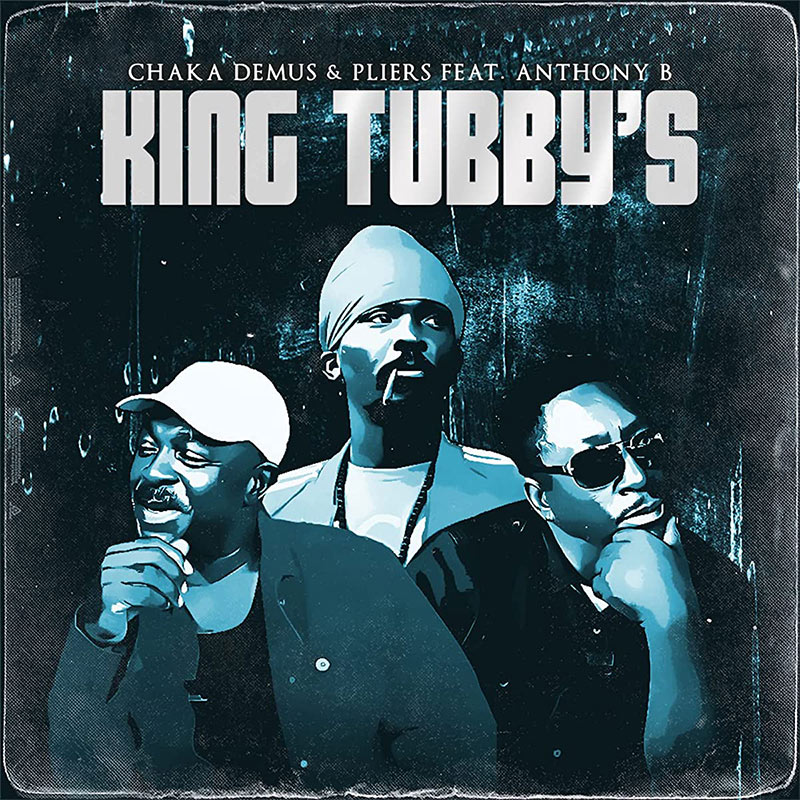 Chaka Demus & Pliers - King Tubby's feat. Anthony B