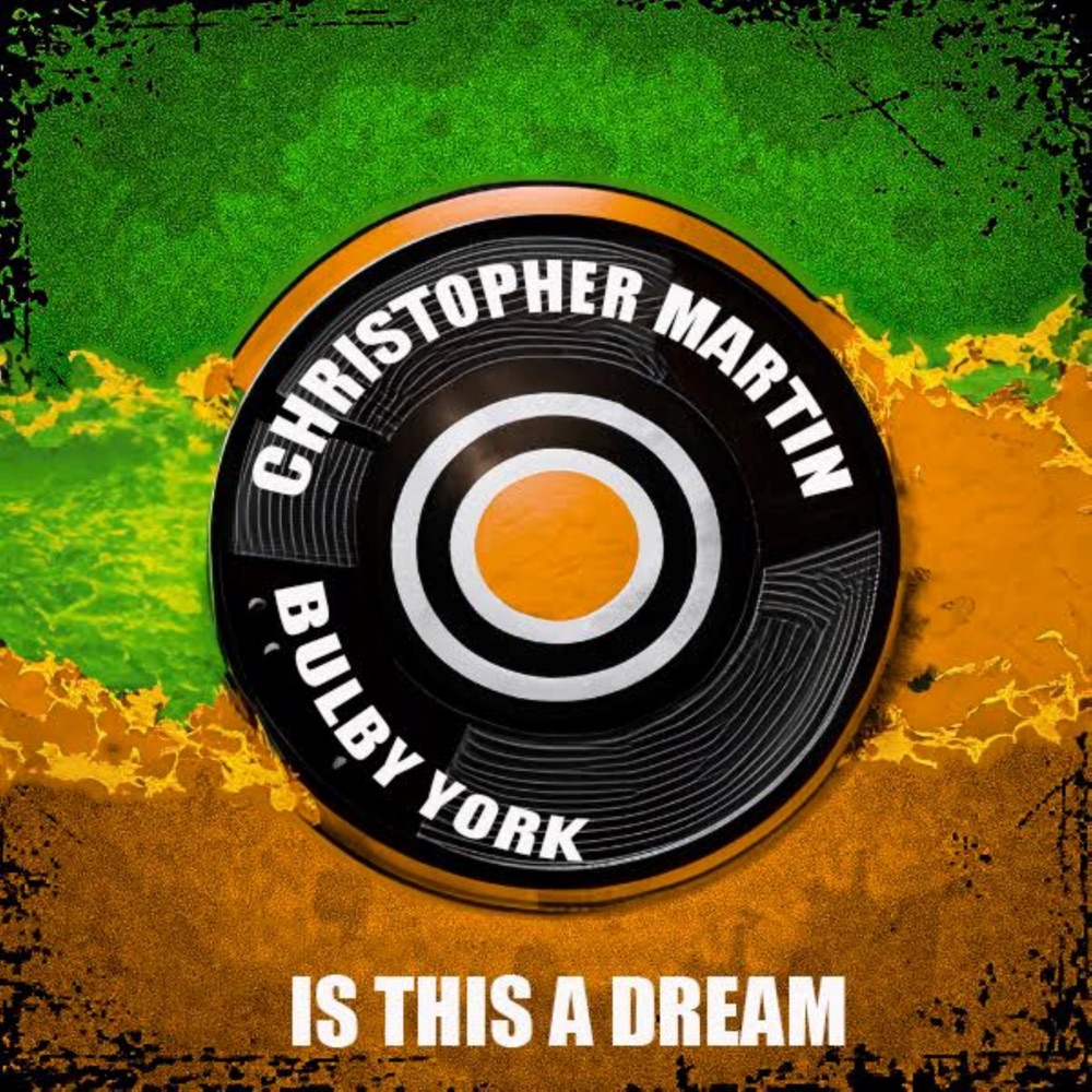 Christopher Martin - Is This A Dream