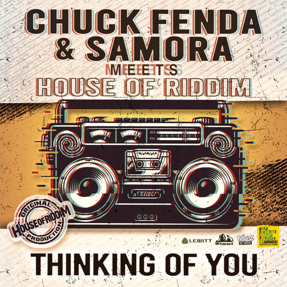 Chuck Fenda & Samora Meets House of Riddim - Thinking of You