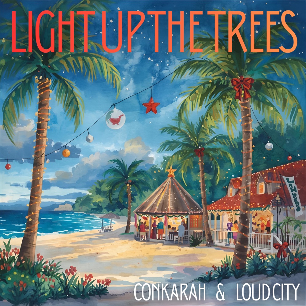 Conkarah x Loud City - Light up the Trees