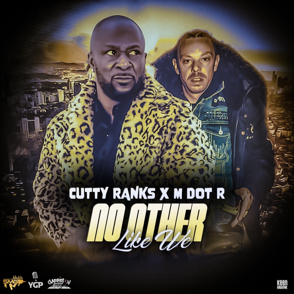 Cutty Ranks x M Dot R - No Other Like We