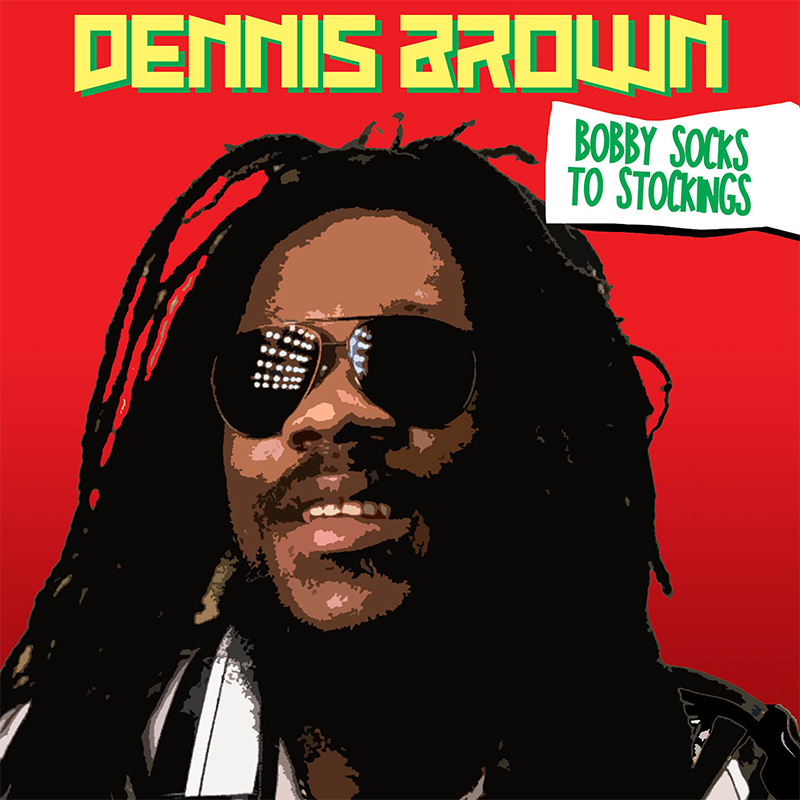 Dennis Brown - Bobby Socks To Stockings