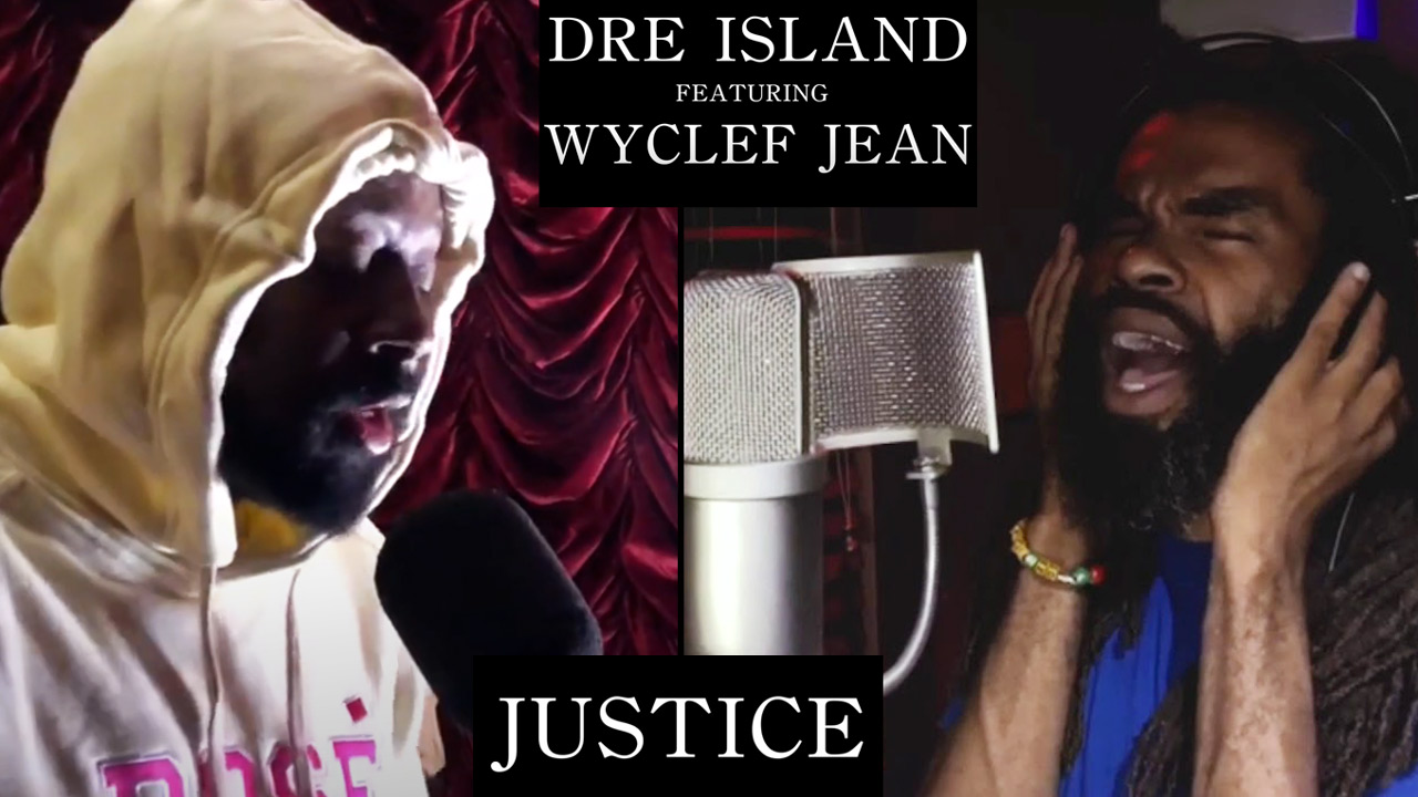 Dre Island feat. Wyclef Jean - Justice