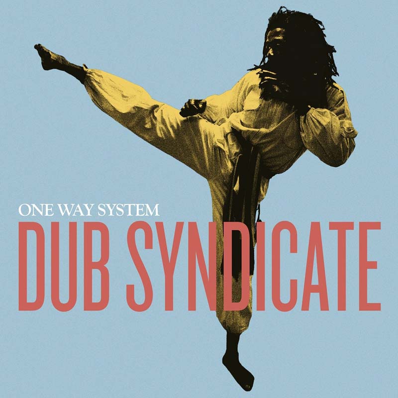 Dub Syndicate - One Way System