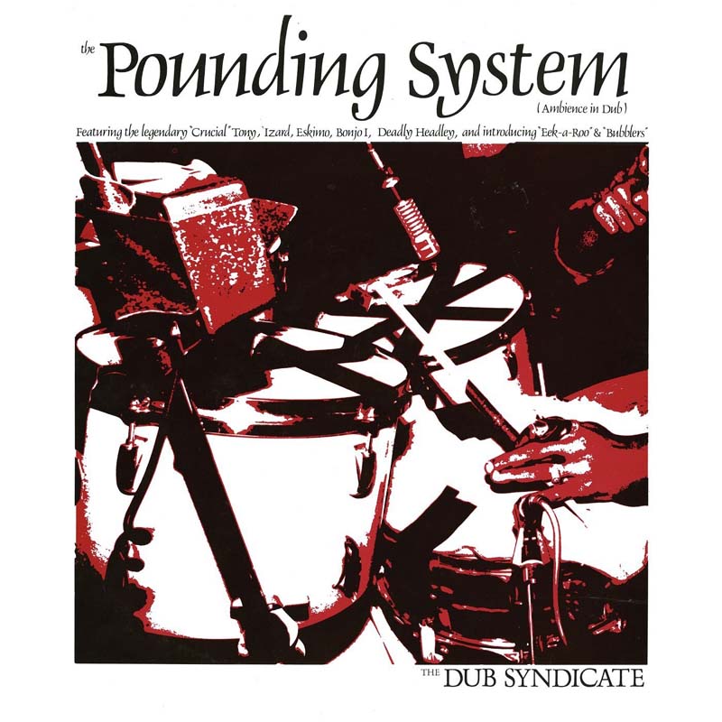 Dub Syndicate - The Pounding System