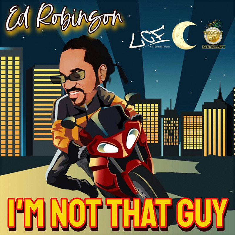 Ed Robinson - I'm Not That Guy