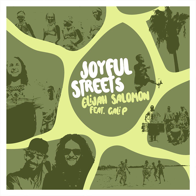 Elijah Salomon feat. Cali P. - Joyful Streets