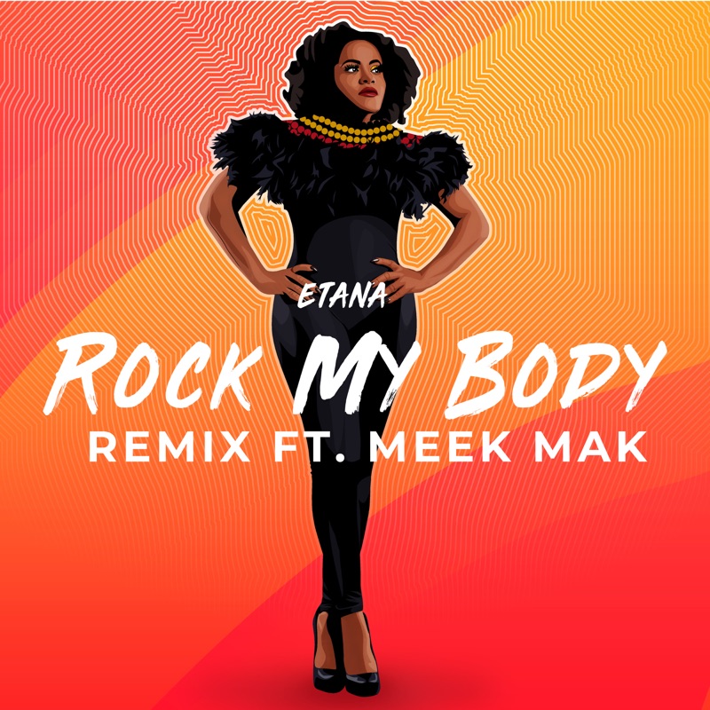 Etana feat. Meek Mak - Rock My Body (Remix)