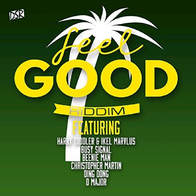feel good riddim