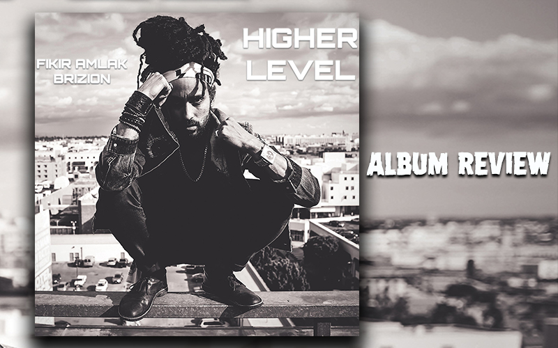 Album Review: Fikir Amlak & Brizion - Higher Level