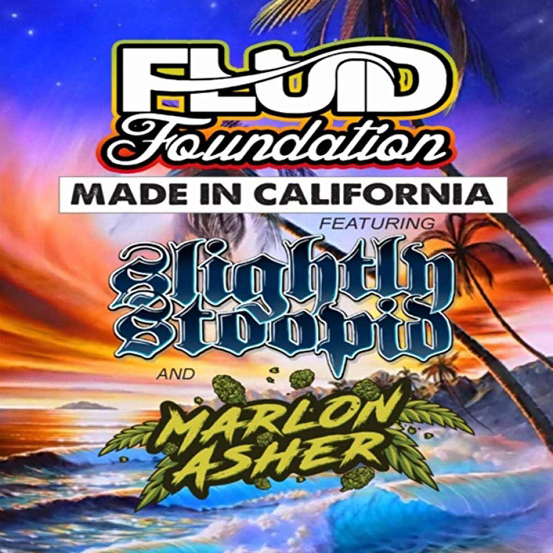 Fluid Foundation feat. Slightly Stoopid & Marlon Asher - Made In California