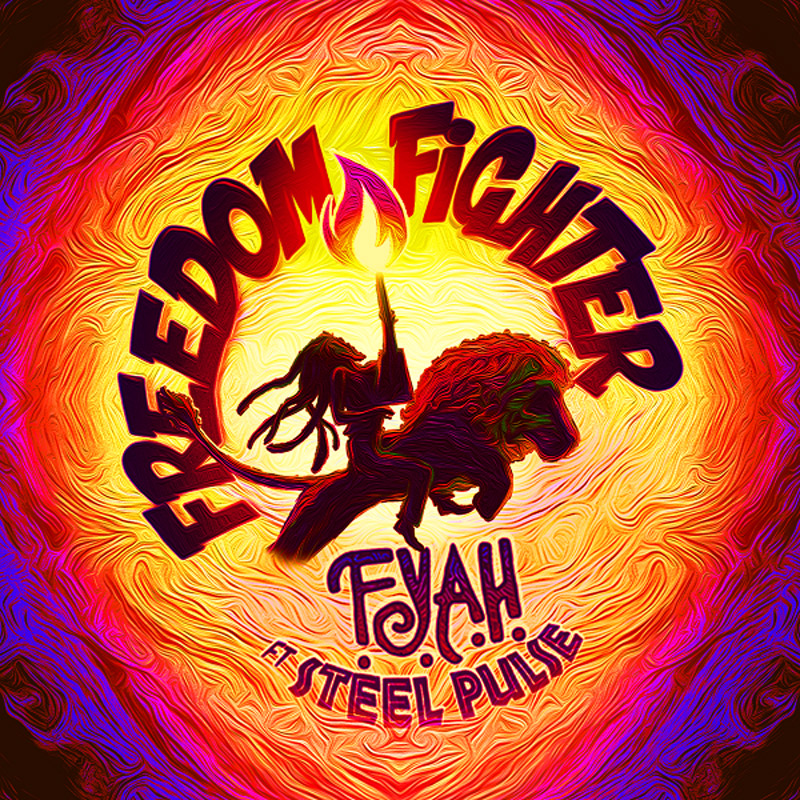 F.Y.A.H. feat. Steel Pulse - Freedom Fighter