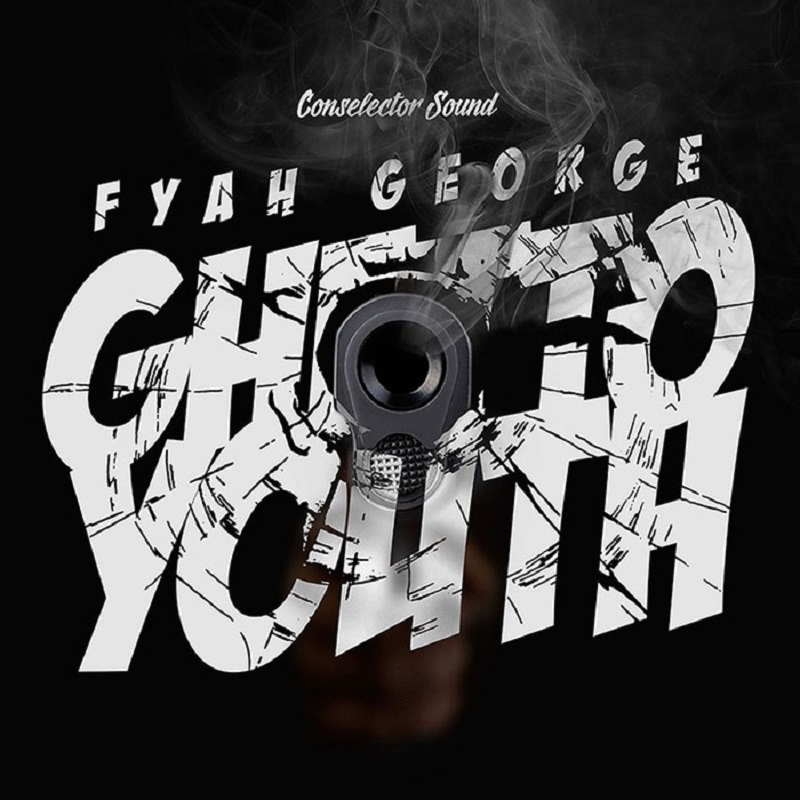 Fyah George - Ghetto Youth