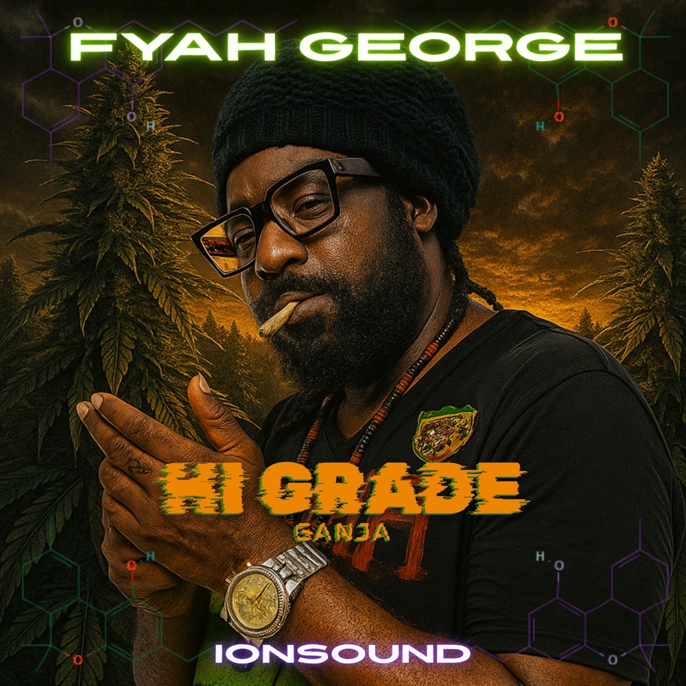 Fyah George - Hi Grade Ganja