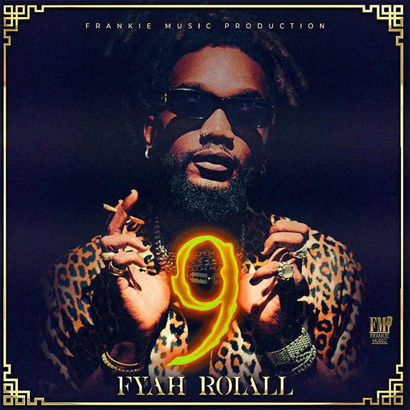 Fyah Roiall - 9