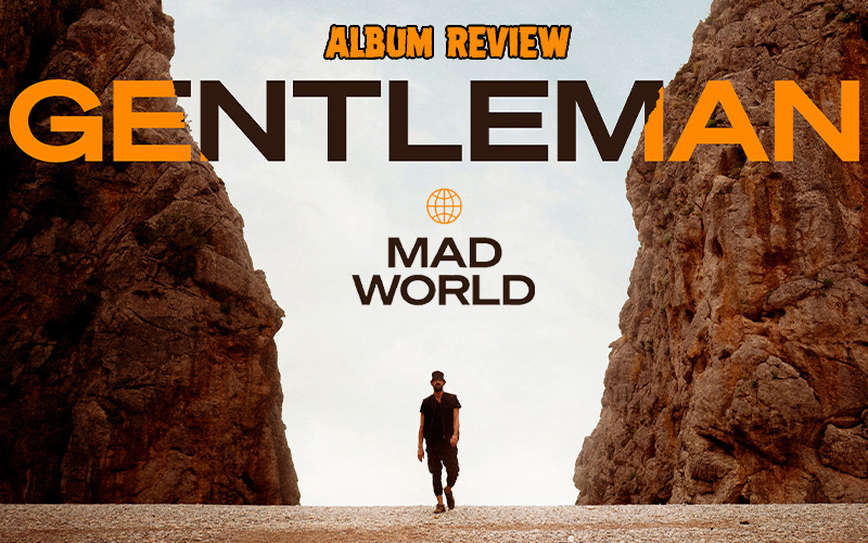Album Review: Gentleman - Mad World