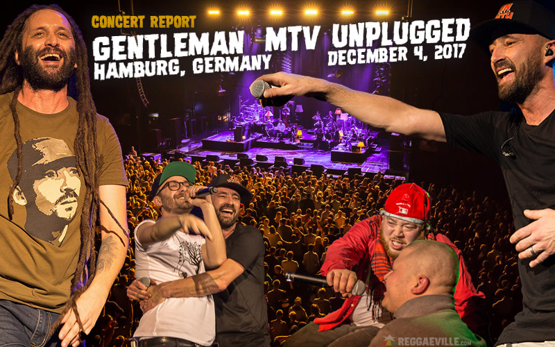 Report: Gentleman & Friends - MTV Unplugged in Hamburg, Germany 2017