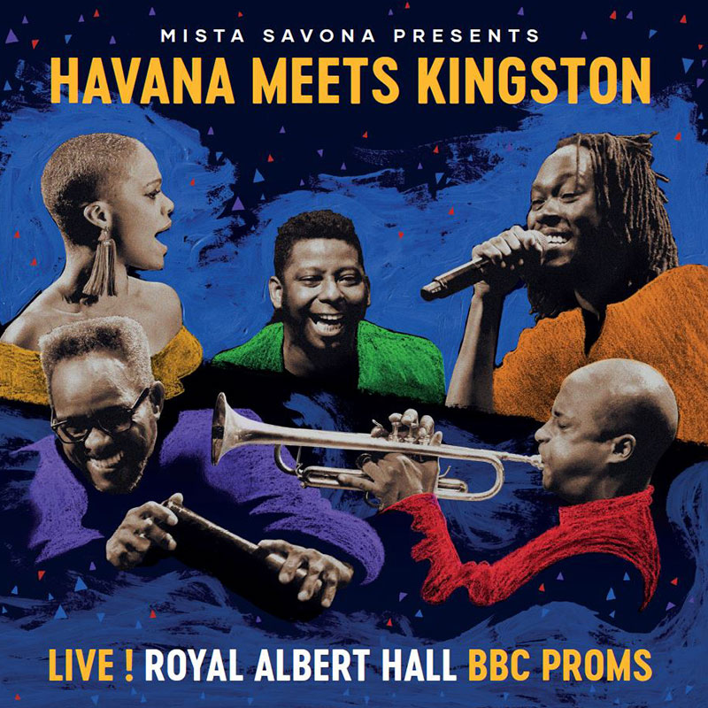 Mista Savona presents: Havana Meets Kingston - Live at the Royal Albert Hall