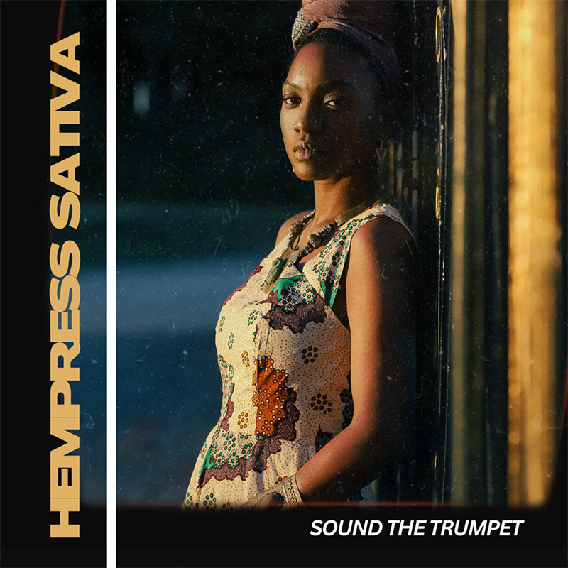 Hempress Sativa - Sound The Trumpet