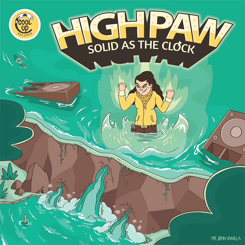 Highpaw & Cool Up Records - Solid As The Clock