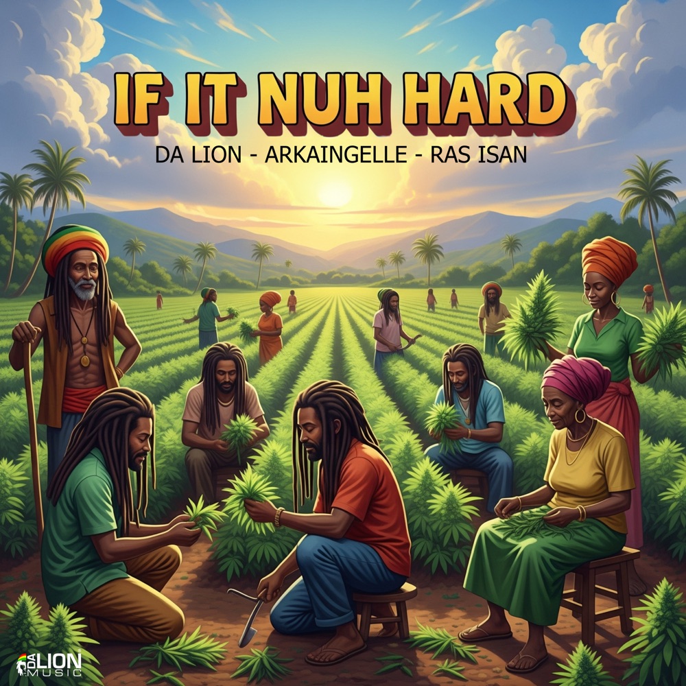 Da Lion x Arkaingelle x Ras Isan - If It Nuh Hard