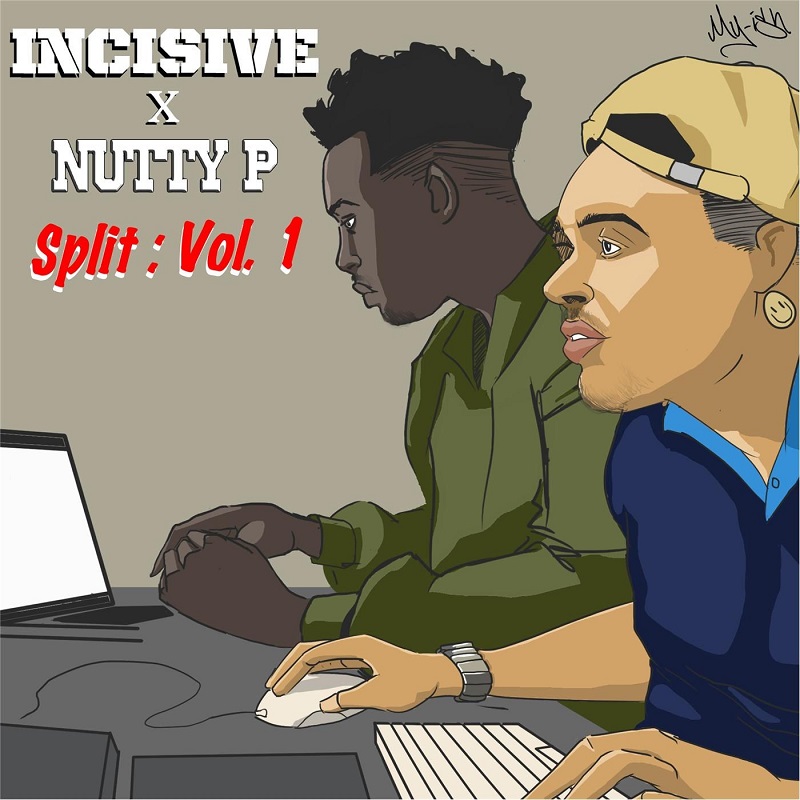 Incisive & Nutty P - Split, Vo.l 1 EP