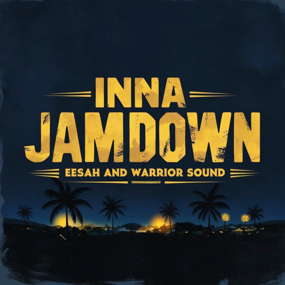 Eesah x Warrior Sound - Inna Jamdown