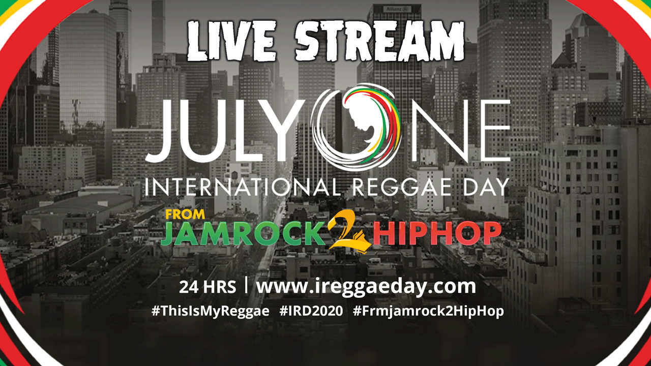 International Reggae Day 2020 LIVE STREAM #IRD2020 [7/1/2020]
