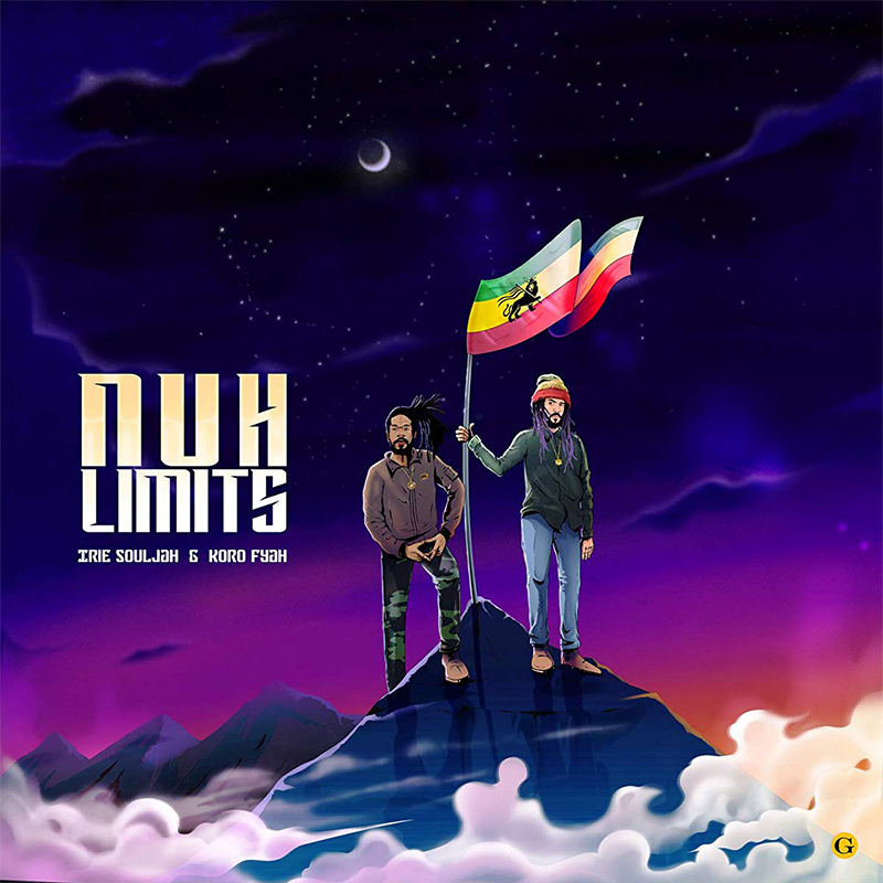 Irie Souljah & Koro Fyah - Nuh Limits