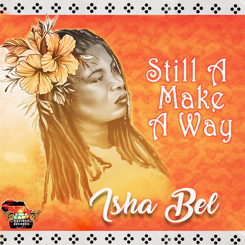 Isha Bel - Still A Make A Way