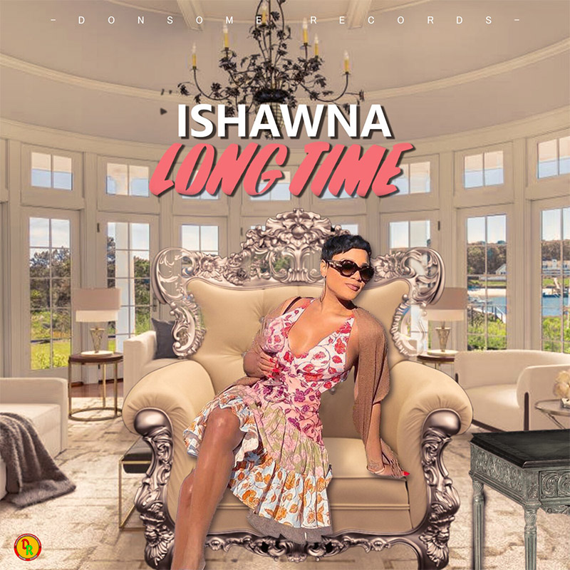 Ishawna - Long Time