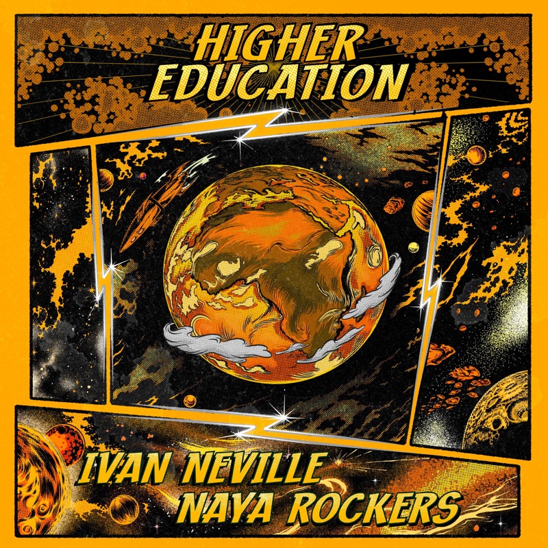 Ivan Neville & Naya Rockers - Higher Education