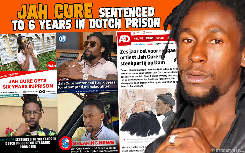 Jah Cure Sentenced To Six Years In Dutch Prison