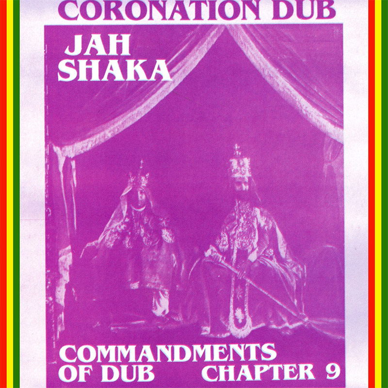 Jah Shaka - Commandments Of Dub Chapter 9: Coronation Dub