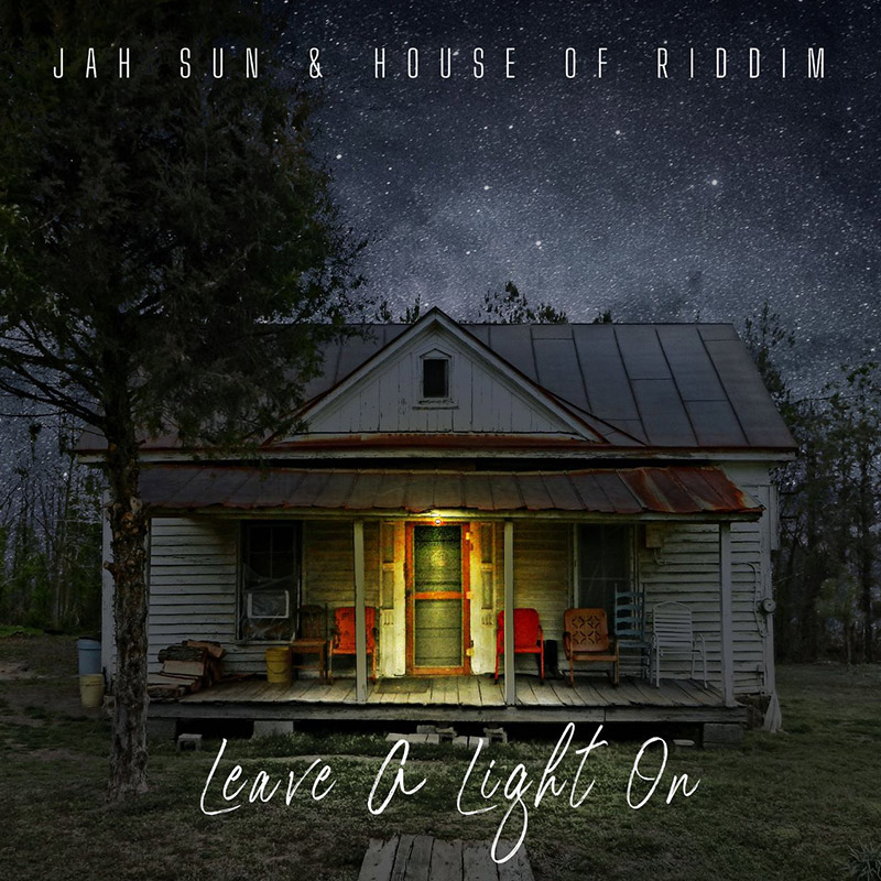 Jah Sun & House Of Riddim - Leave A Light On