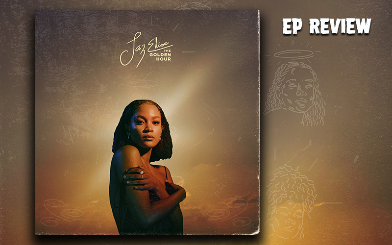 EP Review: Jaz Elise - The Golden Hour