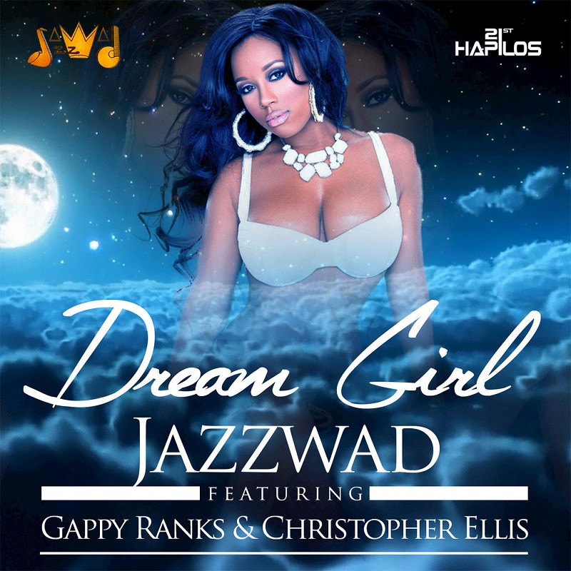 Jazzwad - Dream Girl feat. Gappy Ranks & Christopher Ellis