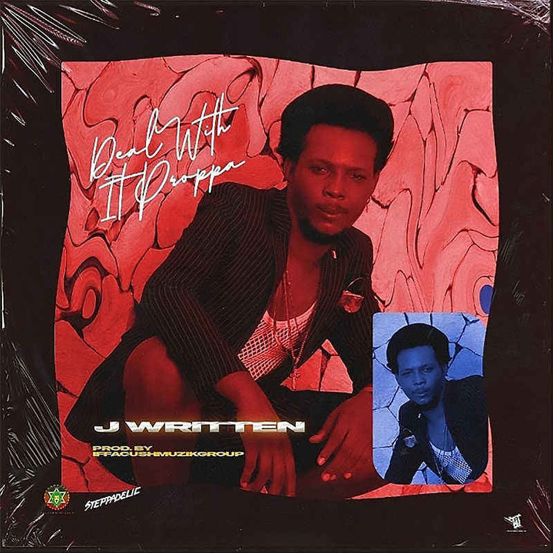 J Written - Deal With It Proppa (live)