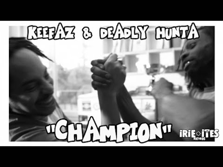 Keefaz & Deadly Hunta - Champion [10/19/2016]
