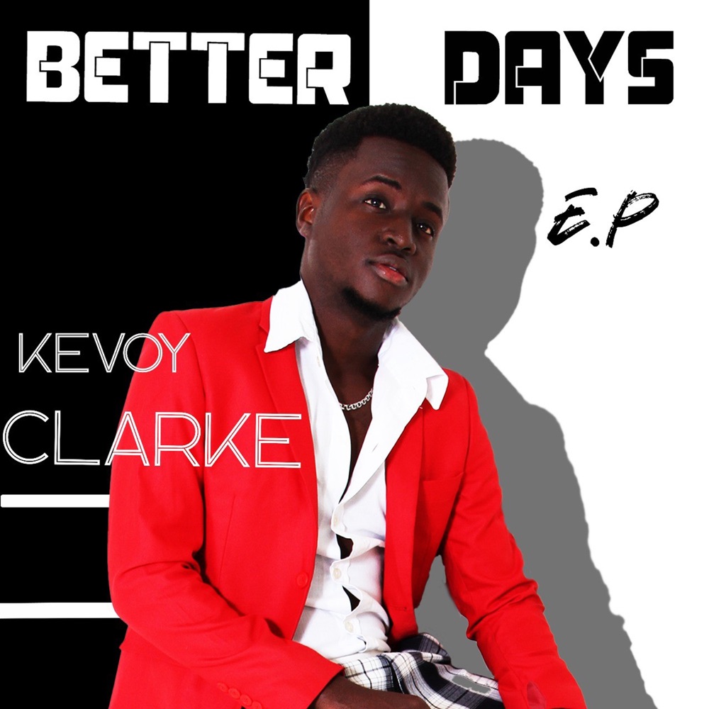 Kevoy Clarke - Better Days