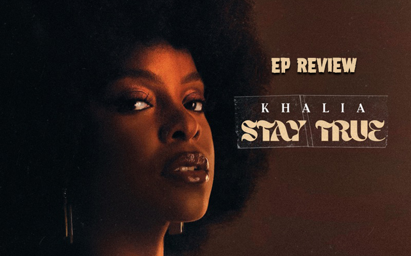 EP Review: Khalia - Stay True